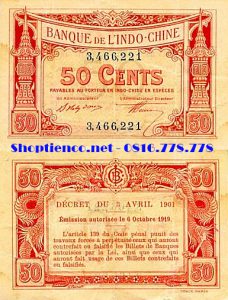 French Indochina 50 Cents 1919 (Thời Pháp thuộc)
P-46 KM 50 Cents
Khuôn khổ: mm x mm
Màu sắc: Màu đỏ trên nền kem
Mặt trước: Chữ và số 50 Cents
Mặt sau: Có chữ
Ghi chú: Có thể khác seri